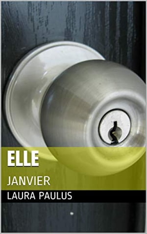 ŷKoboŻҽҥȥ㤨Elle JANVIERŻҽҡ[ Laura Paulus ]פβǤʤ171ߤˤʤޤ