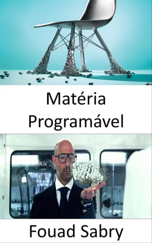 Mat?ria Program?vel As pessoas v?o conjurar objetos com a mesma facilidade com que agora tocamos m?sica ou filmes