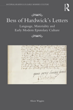 Bess of Hardwick’s Letters