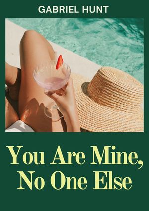 You Are Mine, No One Else