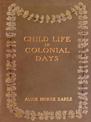 Child Life in Colonial Days