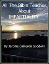 ŷKoboŻҽҥȥ㤨IMPARTIALITY An Exhaustive Study On This SubjectŻҽҡ[ Jerome Cameron Goodwin ]פβǤʤ133ߤˤʤޤ