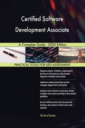 Certified Software Development Associate A Complete Guide - 2020 EditionŻҽҡ[ Gerardus Blokdyk ]