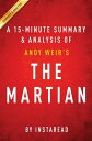Summary of The Martian by Andy Weir Includes Analysis【電子書籍】 Instaread Summaries