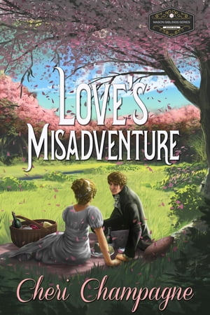 Love's Misadventure The Mason Siblings Series【