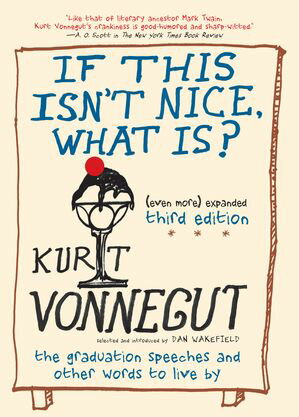 ŷKoboŻҽҥȥ㤨If This Isn't Nice, What Is? The Graduation Speeches and Other Words to Live ByŻҽҡ[ Kurt Vonnegut ]פβǤʤ1,692ߤˤʤޤ