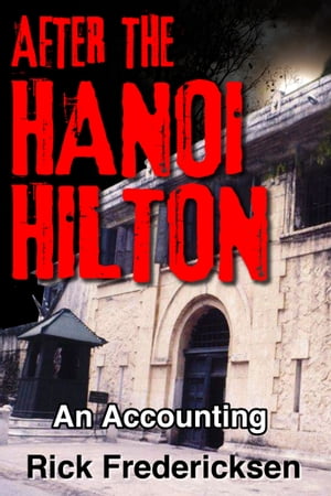 After the Hanoi Hilton, an Accounting
