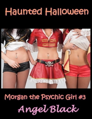 Haunted Halloween (Morgan the Psychic Girl #3)