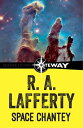 Space Chantey【電子書籍】 R. A. Lafferty