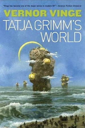 Tatja Grimm's WorldŻҽҡ[ Vernor Vinge ]