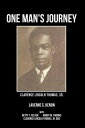 One Man 039 s Journey Clarence Lincoln Thomas Sr.【電子書籍】 Laverne C. Kenon