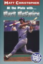 At the Plate with...Marc McGwireydqЁz[ Matt Christopher ]