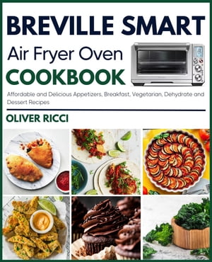 Breville Smart Air Fryer Oven Cookbook: Affordab