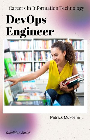 "Careers in Information Technology: DevOps Engineer"