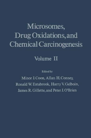 Microsomes, Drug Oxidations and Chemical Carcinogenesis V2