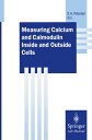 Measuring Calcium and Calmodulin Inside and Outside Cells【電子書籍】