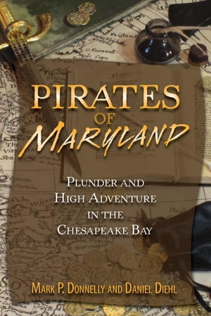ŷKoboŻҽҥȥ㤨Pirates of Maryland Plunder and High Adventure in the Chesapeake BayŻҽҡ[ Mark P. Donnelly ]פβǤʤ1,067ߤˤʤޤ