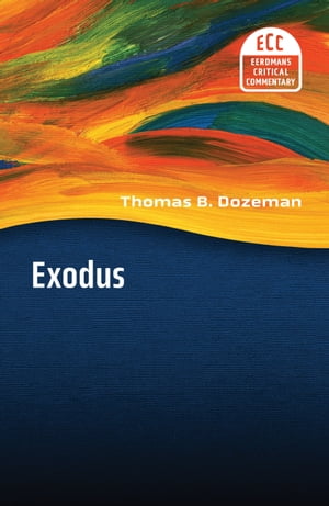 ExodusŻҽҡ[ Thomas B. Dozeman ]