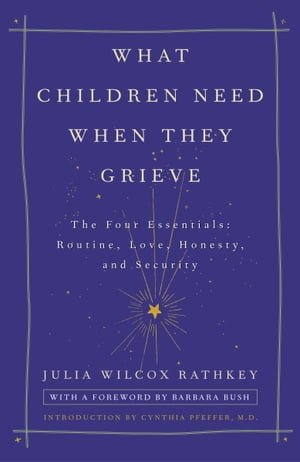 What Children Need When They Grieve