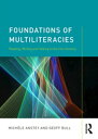 Foundations of Multiliteracies Reading, Writing and Talking in the 21st Century【電子書籍】 Mich le Anstey