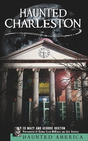 Haunted Charleston【電子書籍】[ Ed Macy ]