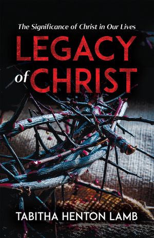 Legacy of Christ