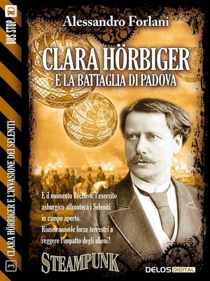 Clara H?rbiger e la battaglia di Padova Clara H?rbiger 3【電子書籍】[ Alessandro Forlani ]