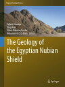 The Geology of the Egyptian Nubian Shield【電子書籍】