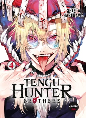 Tengu Hunter Brothers - Tome 4【電子書籍】[ Shinta Harekawa ]
