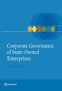 Corporate Governance of State-Owned Enterprises A Toolkit【電子書籍】[ World Bank Grou...