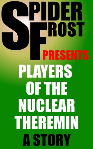 Players of the Nuclear Theremin