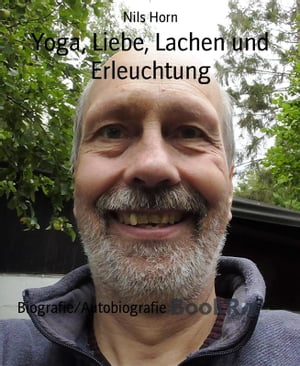 Yoga, Liebe, Lachen und Erleuchtung Geschichten 