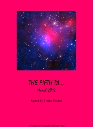 The Fifth Di... March 2015【電子書籍】[ J Alan Erwine ]