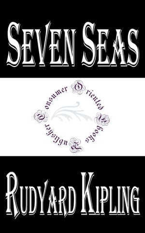 Seven Seas by Rudyard Kipling