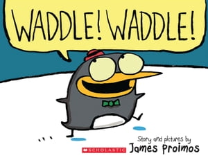 Waddle! Waddle!