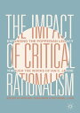 The Impact of Critical Rationalism Expanding the Popperian Legacy through the Works of Ian C. Jarvie【電子書籍】