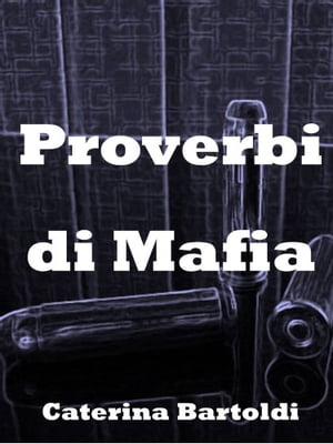 Proverbs of the Mafia