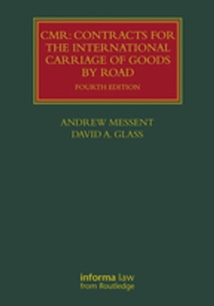 CMR: Contracts for the International Carriage of Goods by Road