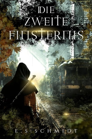 Die zweite Finsternis【電子書籍】[ E. S. Schmidt ]