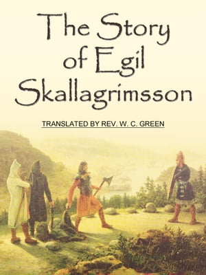 The Story Of Egil Skallagrimsson