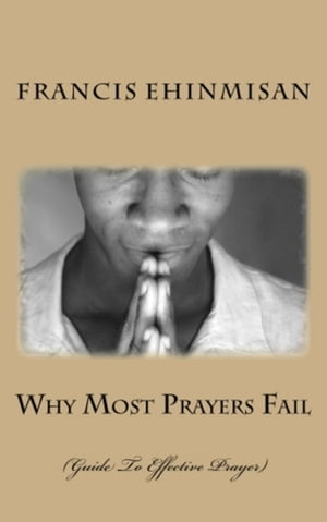 Why Most Prayers Fail