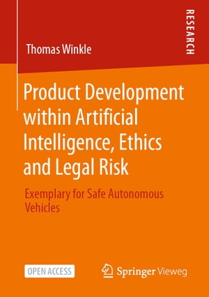 Product Development within Artificial Intelligence, Ethics and Legal Risk