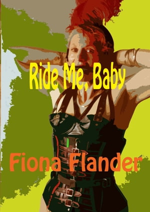 Ride Me, BabyŻҽҡ[ Fiona Flander ]