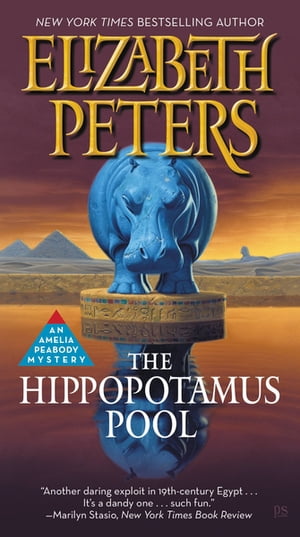 The Hippopotamus Pool【電子書籍】[ Elizabeth Peters ]