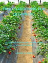 FRUIT GARDENING FOR BEGINNERS A Step-by-Step Guide to Growing Delicious Fruits【電...