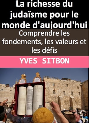 La richesse du judaïsme pour le monde d'aujourd'hui