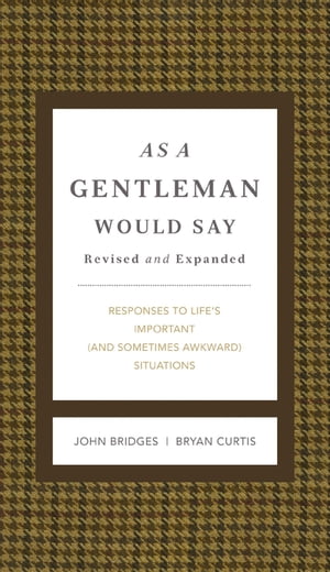 As a Gentleman Would Say