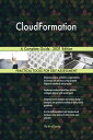 CloudFormation A Complete Guide - 2021 Edition【電子書籍】 Gerardus Blokdyk