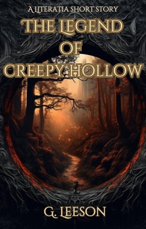 ŷKoboŻҽҥȥ㤨The Legend of Creepy Hollow Literatia, #2.5Żҽҡ[ Gayle Leeson ]פβǤʤ200ߤˤʤޤ