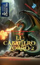 El Caballero Zorro 2 Robert y la Puerta al Mundo de los Dragones【電子書籍】 Susanna Tinga